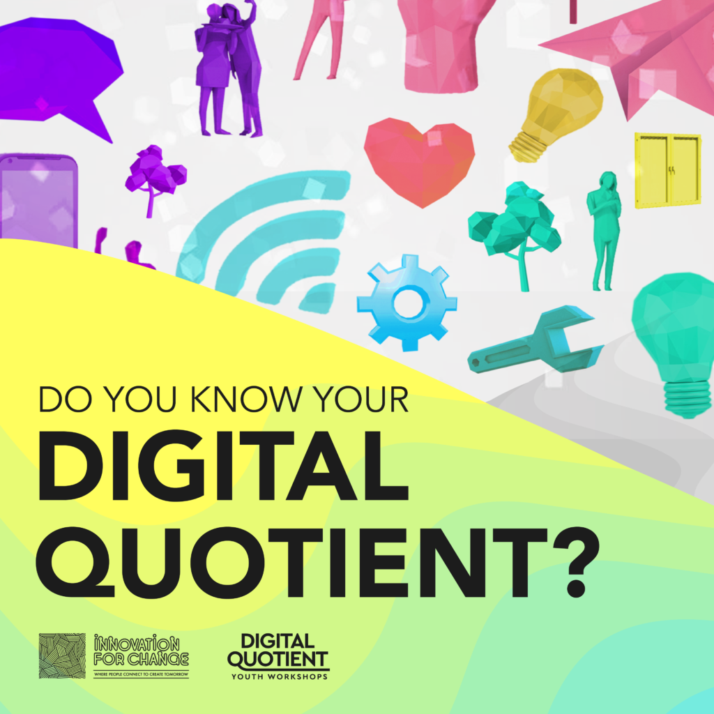 The background is covered with 3D low-poly graphics of people, speech bubbles, electronic devices, hearts, trees and light bulbs. There is a gradient of yellow to blue that sweeps in a arch from left to right. On it is text that reads, “Do You Know Your Digital Quotient?”. Under the text is the Innovation For Change East Asia logo and the Digital Quotient Youth Workshops logo.